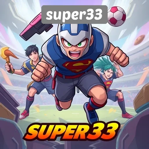 Peluang dan Tantangan Bermain di Super33
