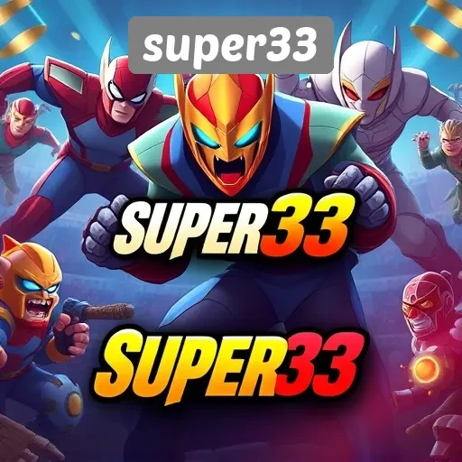 Game Terpopuler di Super33 yang Wajib Dicoba